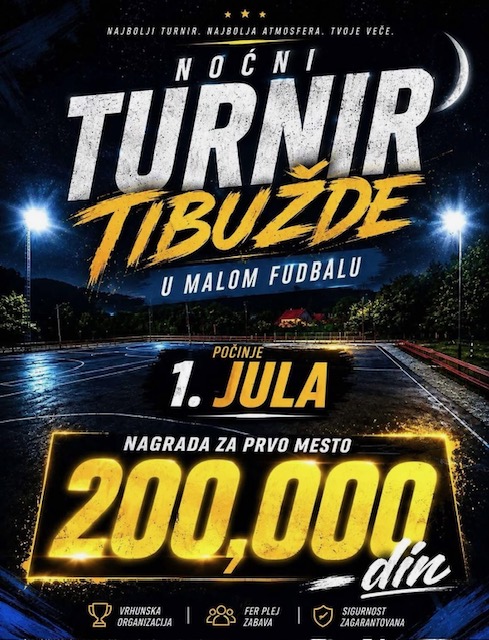 Почиње 21. ноћни турнир у малом фудбалу у Тибужду